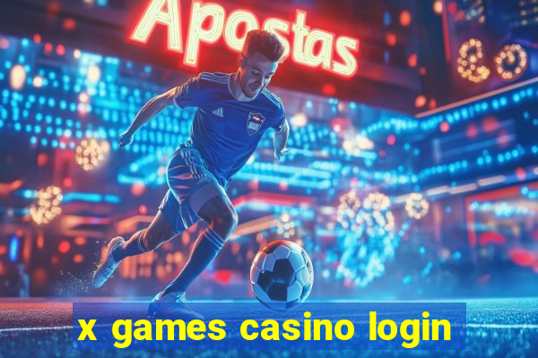 x games casino login